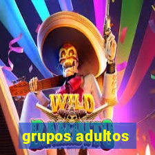 grupos adultos